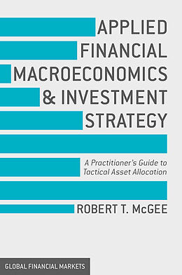 Couverture cartonnée Applied Financial Macroeconomics and Investment Strategy de Robert T. Mcgee