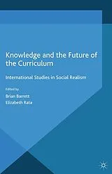 Kartonierter Einband Knowledge and the Future of the Curriculum von