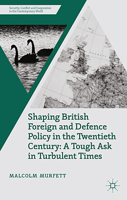 Kartonierter Einband Shaping British Foreign and Defence Policy in the Twentieth Century von 