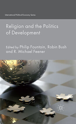Kartonierter Einband Religion and the Politics of Development von 