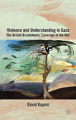 Kartonierter Einband Violence and Understanding in Gaza von D. Kaposi