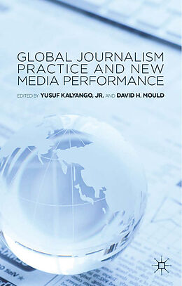 Kartonierter Einband Global Journalism Practice and New Media Performance von 