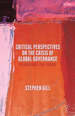 Couverture cartonnée Critical Perspectives on the Crisis of Global Governance de 