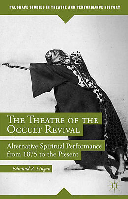 Kartonierter Einband The Theatre of the Occult Revival von E. Lingan