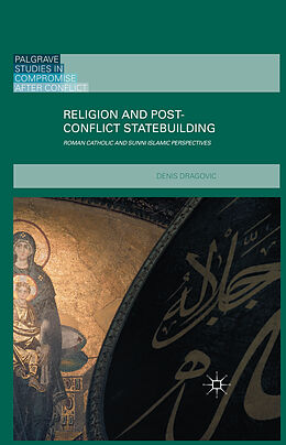 Couverture cartonnée Religion and Post-Conflict Statebuilding de Denis Dragovic