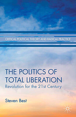 Kartonierter Einband The Politics of Total Liberation von S. Best