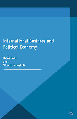 Kartonierter Einband International Business and Political Economy von D. Basu, V. Miroshnik