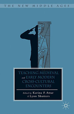 Couverture cartonnée Teaching Medieval and Early Modern Cross-Cultural Encounters de 
