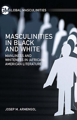 Kartonierter Einband Masculinities in Black and White von J. Armengol