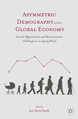 Couverture cartonnée Asymmetric Demography and the Global Economy de 