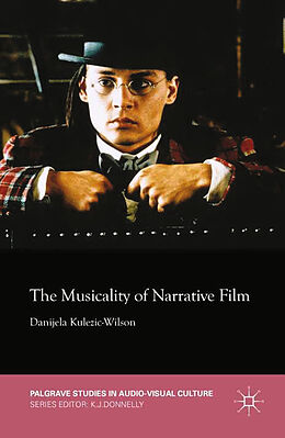 Kartonierter Einband The Musicality of Narrative Film von D. Kulezic-Wilson