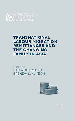 Couverture cartonnée Transnational Labour Migration, Remittances and the Changing Family in Asia de 