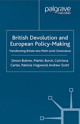 Kartonierter Einband British Devolution and European Policy-Making von S. Bulmer, M. Burch, C. Carter