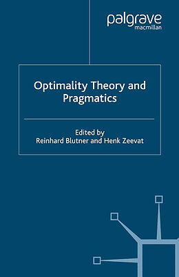 Kartonierter Einband Optimality Theory and Pragmatics von Reinhard Blutner, Richard Breheny, Francesca Happé