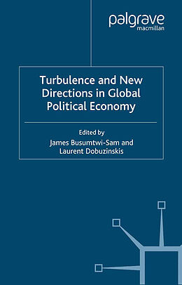 Kartonierter Einband Turbulence and New Directions in Global Political Economy von 