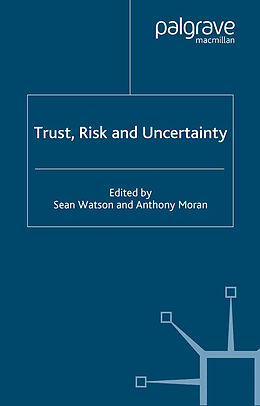 Couverture cartonnée Trust, Risk and Uncertainty de S. Watson, A. Moran