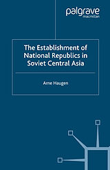 Couverture cartonnée The Establishment of National Republics in Central Asia de A. Haugen