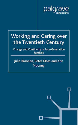 Couverture cartonnée Working and Caring over the Twentieth Century de J. Brannen, A. Mooney, P. Moss