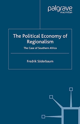 Kartonierter Einband The Political Economy of Regionalism von F. Söderbaum