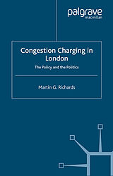 Couverture cartonnée Congestion Charging in London de Martin G. Richards