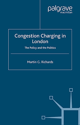 Couverture cartonnée Congestion Charging in London de Martin G. Richards