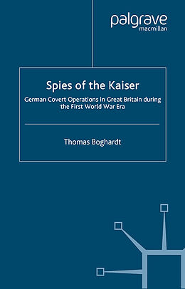 Couverture cartonnée Spies of the Kaiser de T. Boghardt