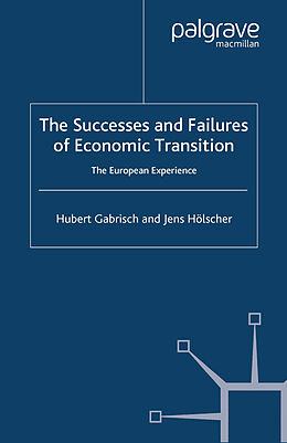 Kartonierter Einband The Successes and Failures of Economic Transition von H. Gabrisch, J. Hölscher