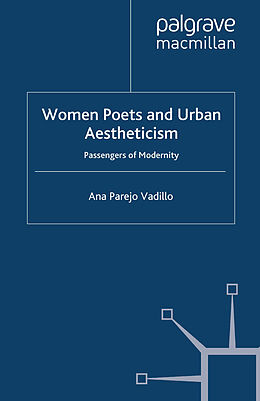 Couverture cartonnée Women Poets and Urban Aestheticism de A. Vadillo