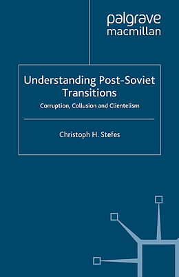 Kartonierter Einband Understanding Post-Soviet Transitions von Christoph H. Stefes