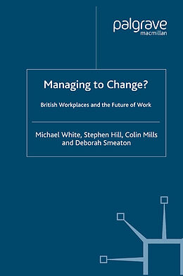 Couverture cartonnée Managing to Change? de M. White, S. Hill, Kenneth A Loparo