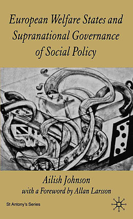 Couverture cartonnée European Welfare States and Supranational Governance of Social Policy de A. Johnson
