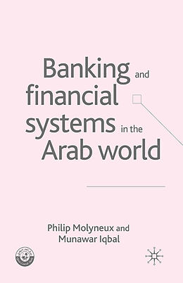 Couverture cartonnée Banking and Financial Systems in the Arab World de M. Iqbal, P. Molyneux