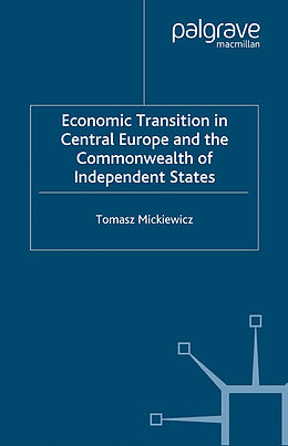 Couverture cartonnée Economic Transition in Central Europe and the Commonwealth of Independent States de T. Mickiewicz