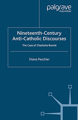 Kartonierter Einband Nineteenth-Century Anti-Catholic Discourses von D. Peschier