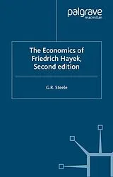 Kartonierter Einband The Economics of Friedrich Hayek von G. Steele