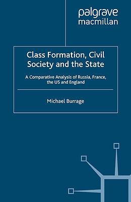 Couverture cartonnée Class Formation, Civil Society and the State de Michael Burrage