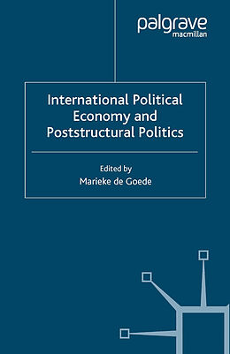 Kartonierter Einband International Political Economy and Poststructural Politics von 