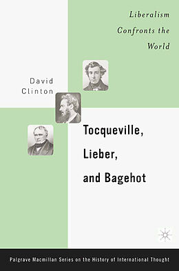 Couverture cartonnée Tocqueville, Lieber, and Bagehot de D. Clinton