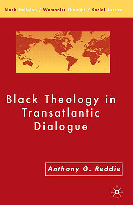 Couverture cartonnée Black Theology in Transatlantic Dialogue de A. Reddie