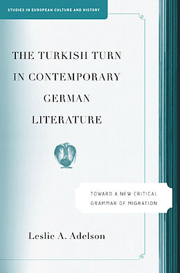 Kartonierter Einband The Turkish Turn in Contemporary German Literature von L. Adelson