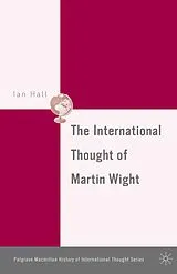 Kartonierter Einband The International Thought of Martin Wight von I. Hall