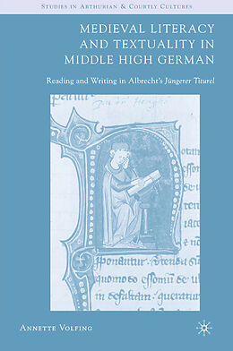 Couverture cartonnée Medieval Literacy and Textuality in Middle High German de A. Volfing