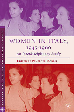 Couverture cartonnée Women in Italy, 1945 1960: An Interdisciplinary Study de P. Morris