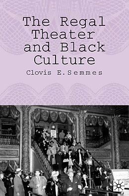Kartonierter Einband The Regal Theater and Black Culture von C. Semmes