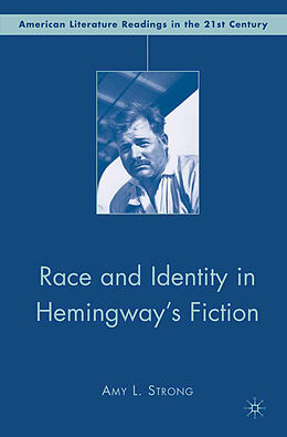 Couverture cartonnée Race and Identity in Hemingway's Fiction de A. Strong