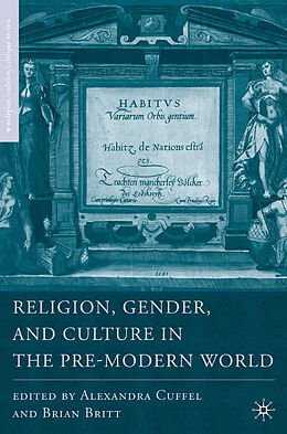 Couverture cartonnée Religion, Gender, and Culture in the Pre-Modern World de B. Britt, A. Cuffel