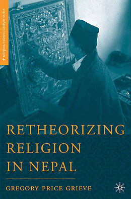 Couverture cartonnée Retheorizing Religion in Nepal de G. Grieve