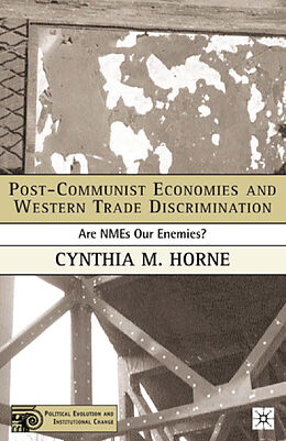 Kartonierter Einband Post-Communist Economies and Western Trade Discrimination von C. Horne