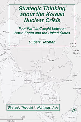 Kartonierter Einband Strategic Thinking about the Korean Nuclear Crisis von G. Rozman