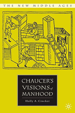 Couverture cartonnée Chaucer s Visions of Manhood de H. Crocker